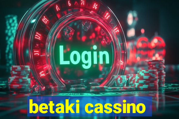 betaki cassino